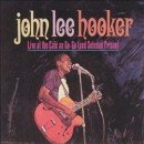 álbum Live at Cafe Au Go-Go (And Soledad Prison) de John Lee Hooker