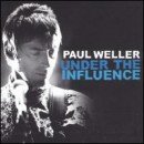 álbum Under the Influence de Paul Weller