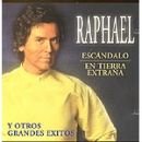 Escándalo y otros Grandes Éxitos - Raphael