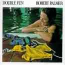 álbum Double Fun de Robert Palmer