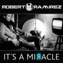 álbum It´s A Miracle de Robert Ramírez