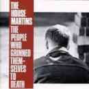 People Who Grinned Themselves to Death - The Housemartins