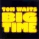 álbum Big Time de Tom Waits