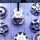álbum Texas Tango de Vargas Blues Band