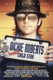 Cartel de Dickie Roberts: Ex niño prodigio