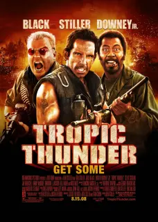 Cartel de Tropic Thunder. ¡Una guerra muy perra!