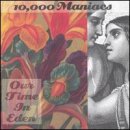 álbum Our Time in Eden de 10,000 Maniacs álbum Our Time in Eden de 10,000 Maniacs