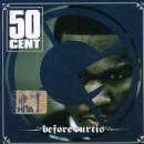 álbum Before Curtis de 50 Cent álbum Before Curtis de 50 Cent