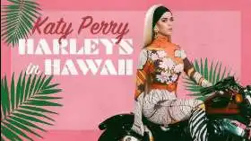 El nuevo vídeo de Katy Perry se titula 'Harleys in Hawaii'