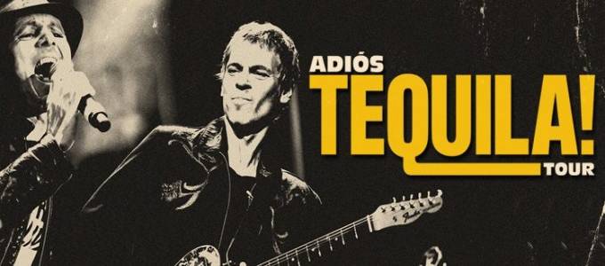 Gira de despedida de Tequila Adios Tequila Tour! Gira de despedida de Tequila Adios Tequila Tour!