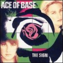 The Sign - Ace of Base