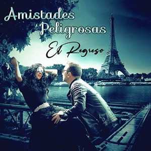 álbum El regreso de Amistades peligrosas álbum El regreso de Amistades peligrosas