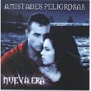 Nueva era - Amistades peligrosas