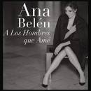 álbum A los hombres que amé de Ana Belén