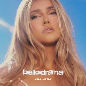 Bellodrama | Ana Mena