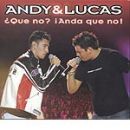 Que no, Anda que no - Andy&Lucas