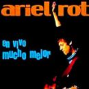 En vivo mucho mejor - Ariel Rot