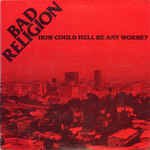 álbum How Could Hell Be Any Worse? de Bad Religion
