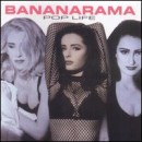 Pop Life - Bananarama