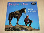 álbum Twilight on the Trail de Bing Crosby