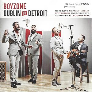 álbum Dublin To Detroit de Boyzone álbum Dublin To Detroit de Boyzone
