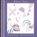 álbum Thursday Afternoon de Brian Eno