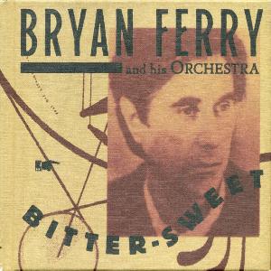 álbum Bitter-Sweet de Bryan Ferry álbum Bitter-Sweet de Bryan Ferry