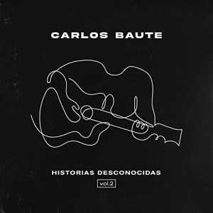álbum Historias Desconocidas, Vol. 2 de Carlos Baute