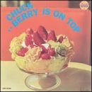 Chuck Berry Is on Top - Chuck Berry