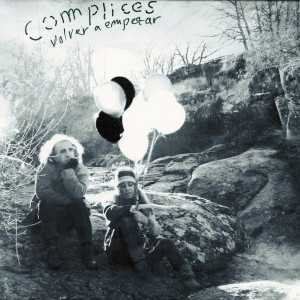 álbum Volver A Empezar de Cómplices álbum Volver A Empezar de Cómplices