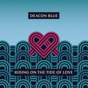 álbum Riding On The Tide Of Love de Deacon Blue álbum Riding On The Tide Of Love de Deacon Blue