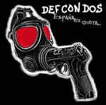 álbum España Es Idiota de Def Con Dos álbum España Es Idiota de Def Con Dos