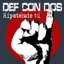 álbum Hipotécate tú de Def Con Dos