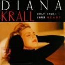 Only Trust Your Heart - Diana Krall