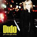 Girl Who Got Away - Dido