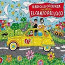 álbum Radio la Colifata Presenta: El Canto del Loco de El canto del loco