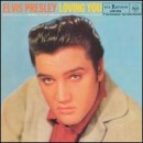 Loving You - Elvis Presley