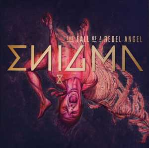 álbum The Fall Of A Rebel Angel de Enigma álbum The Fall Of A Rebel Angel de Enigma