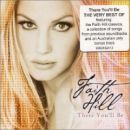 There You'll Be: The Best of Faith Hill