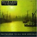 álbum To All New Arrivals de Faithless álbum To All New Arrivals de Faithless