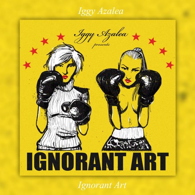 Iggy Azalea - Ignorant Art