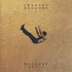 Mercury Act 1 - Imagine Dragons