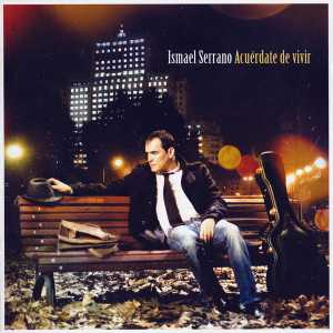álbum Acuérdate De Vivir de Ismael Serrano álbum Acuérdate De Vivir de Ismael Serrano