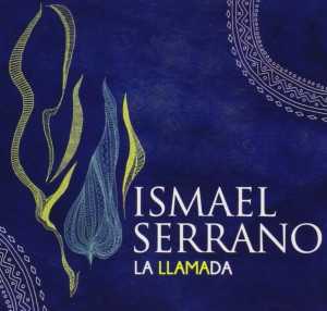 álbum La Llamada de Ismael Serrano álbum La Llamada de Ismael Serrano
