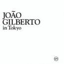 álbum João Gilberto In Tokyo de João Gilberto