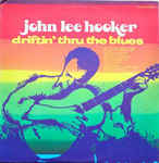 álbum Driftin' Thru The Blues de John Lee Hooker álbum Driftin' Thru The Blues de John Lee Hooker
