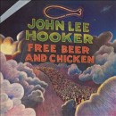 álbum Free Beer and Chicken de John Lee Hooker álbum Free Beer and Chicken de John Lee Hooker