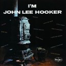 álbum I'm John Lee Hooker de John Lee Hooker álbum I'm John Lee Hooker de John Lee Hooker