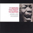 álbum It Serves You Right to Suffer de John Lee Hooker