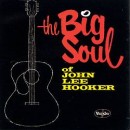 The Big Soul of John Lee Hooker